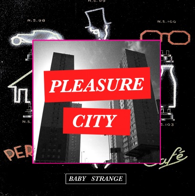 Baby Strange - Pleasure City 